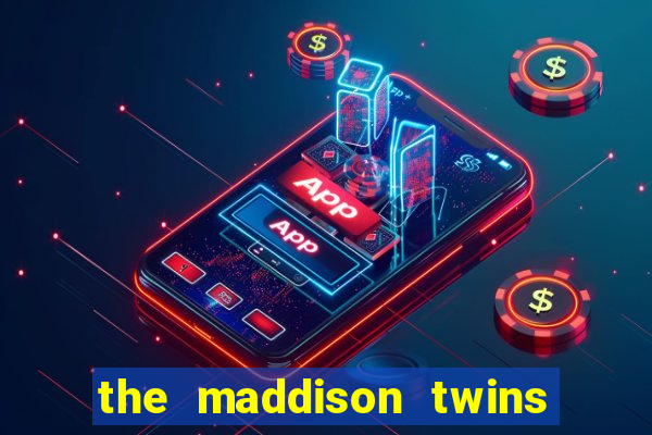 the maddison twins onlyfans free